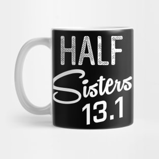 Half Sisters 13.1 Marathon Running Mug